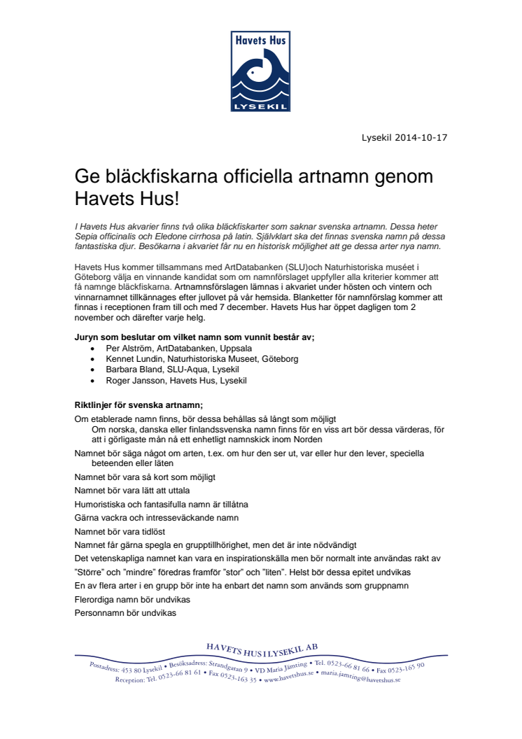 Ge bläckfiskarna officiella svenska artnamn genom Havets Hus!