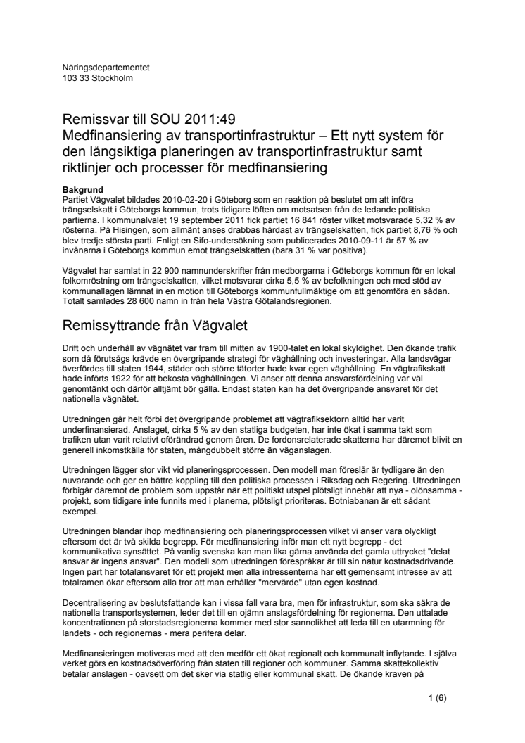 Remissvar till SOU 2011:49 Medfinansiering av transportinfrastruktur – Ett nytt system för den långsiktiga planeringen av transportinfrastruktur samt riktlinjer och processer för medfinansiering