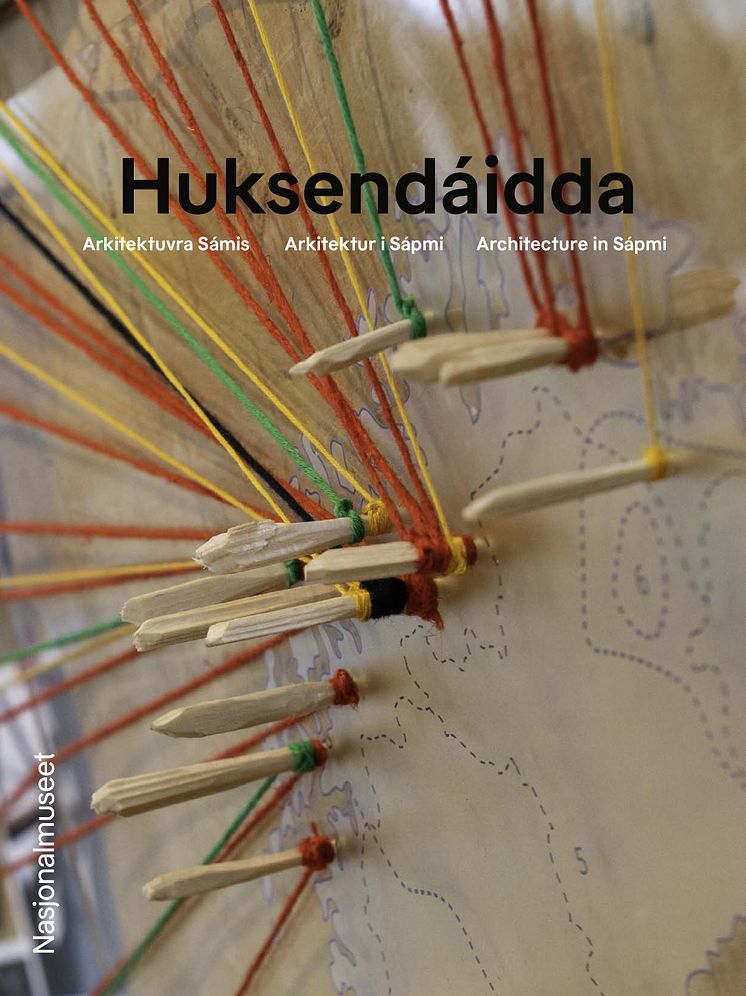 Nasjonalmuseet_Huksendáidda--Arkitektur i Sápmi-forside