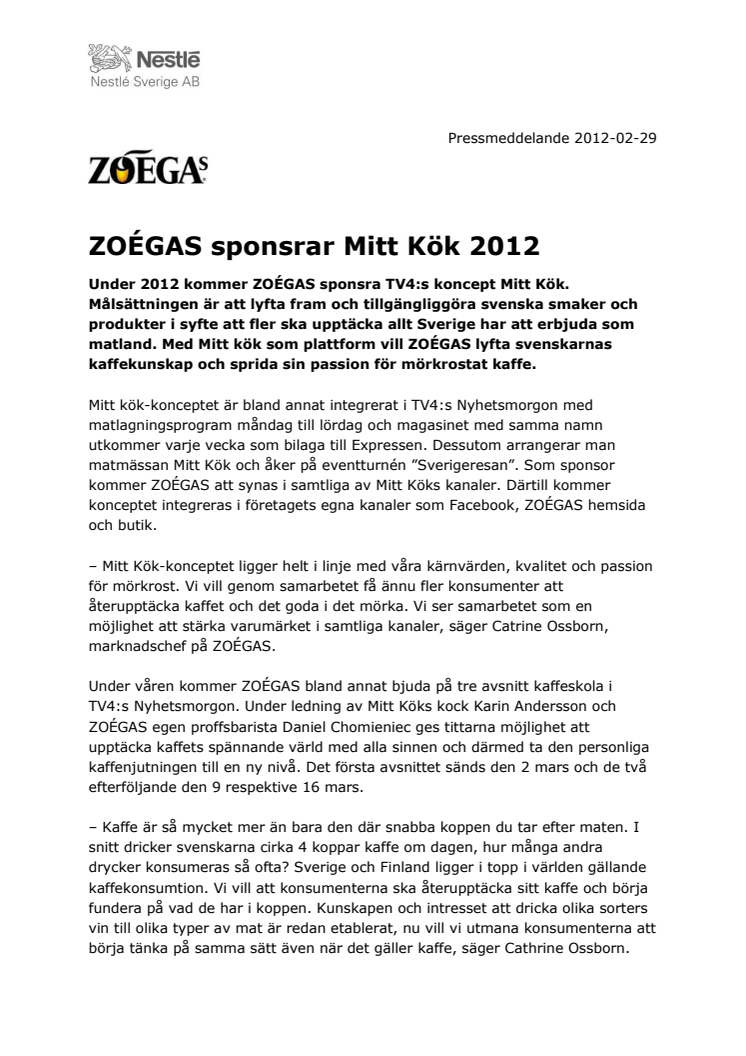 ZOÉGAS sponsrar Mitt Kök 2012