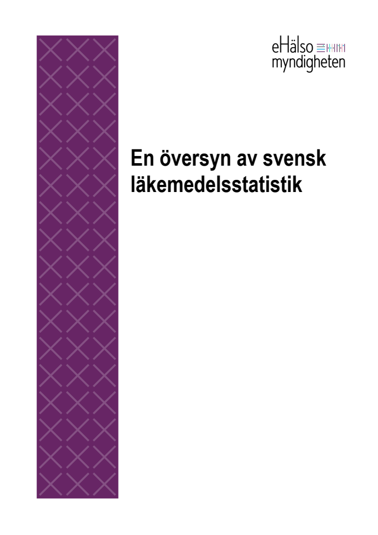 En översyn av svensk läkemedelsstatistik