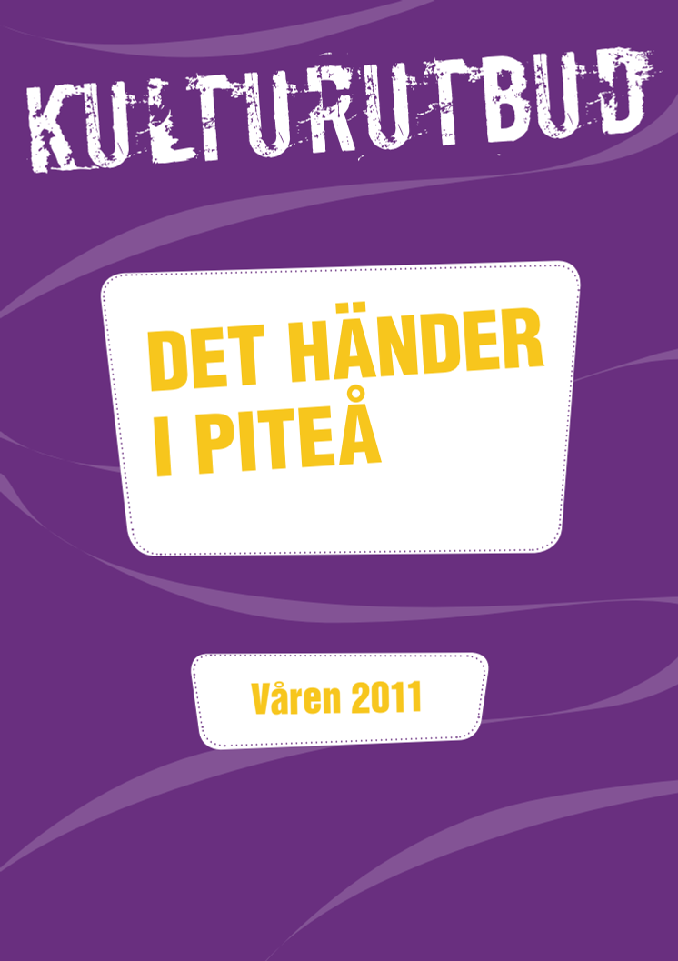 Kulturutbud i Piteå våren 2011