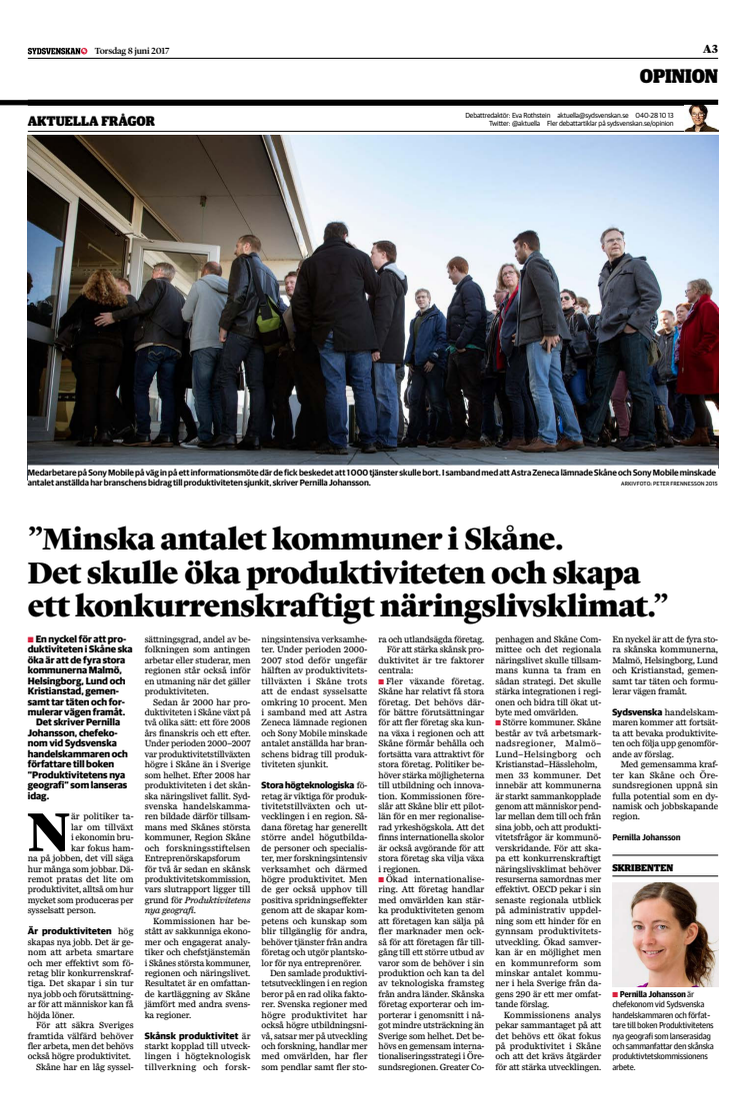 ”Minska antalet kommuner i Skåne. Det skulle öka produktiviteten och skapa ett konkurrenskraftigt näringslivsklimat.”