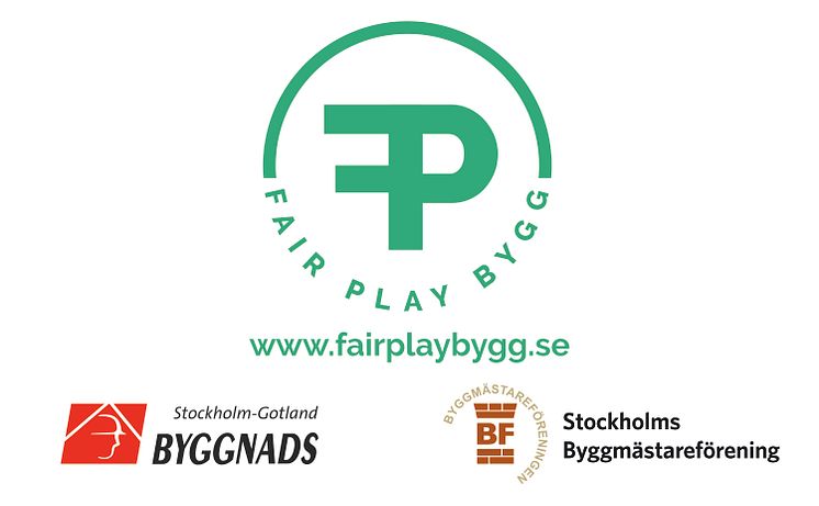 Fair Play Bygg - ett samarbete mellan Byggnads Stockholm Gotland och Stockholms Byggmästareförening