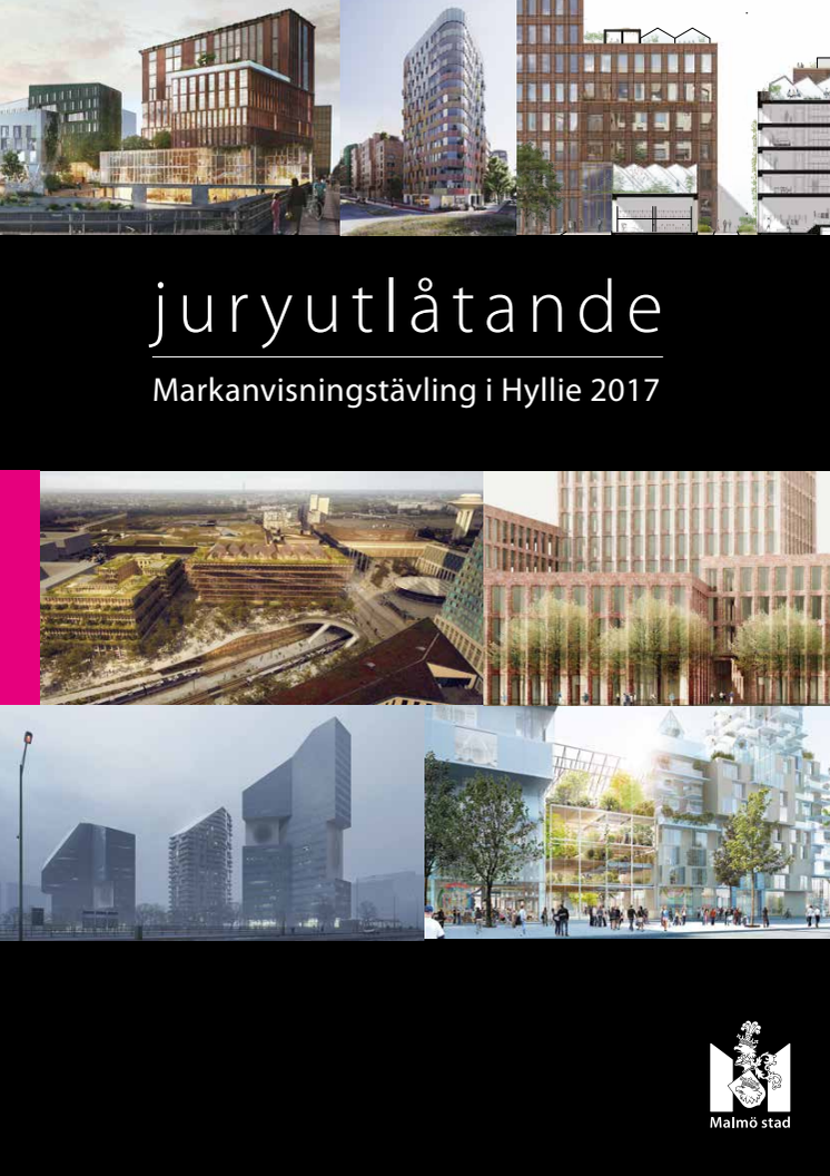 Juryutlåtande Markanvisningstävling i Hyllie 2017 – samtliga förslag