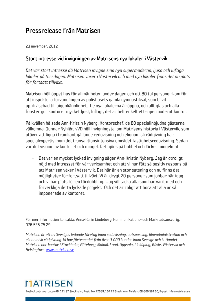 Stort intresse vid invigningen av Matrisens nya lokaler i Västervik
