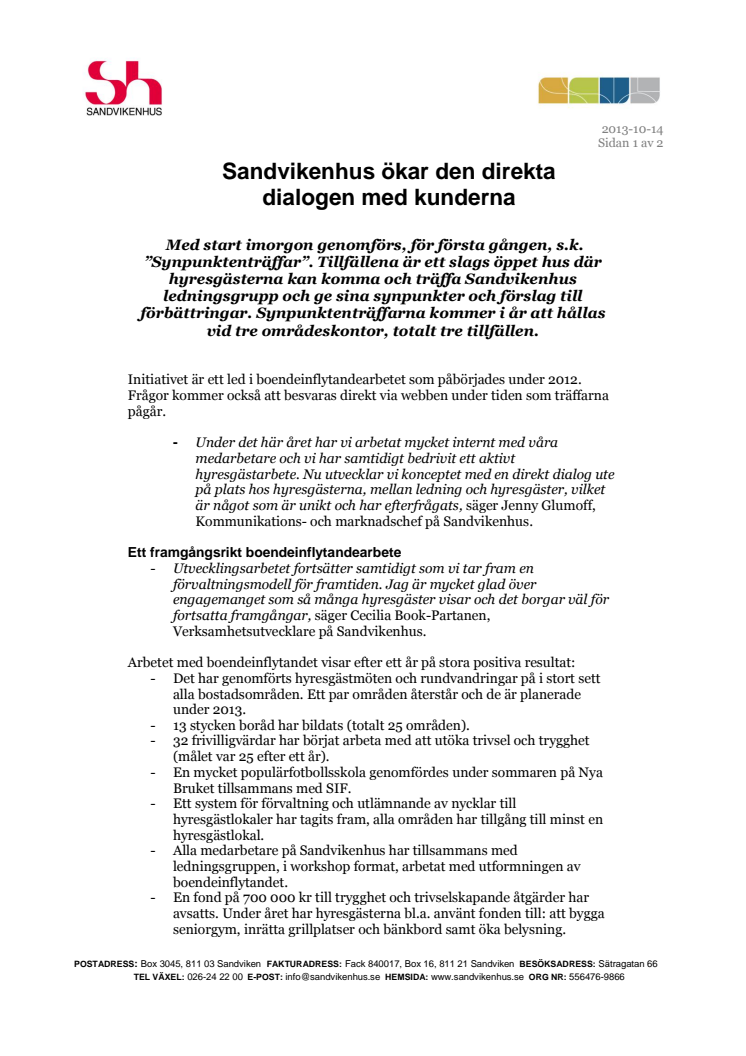 Sandvikenhus ökar den direkta dialogen med kunderna