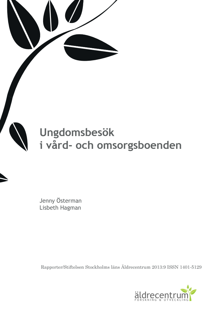 Äldrecentrum rapport 2013:9 Ungdomsbesök i vård- och omsorgsboenden