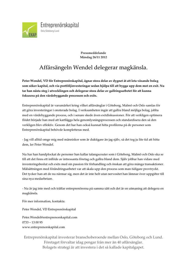 Affärsängeln Wendel delegerar magkänsla.