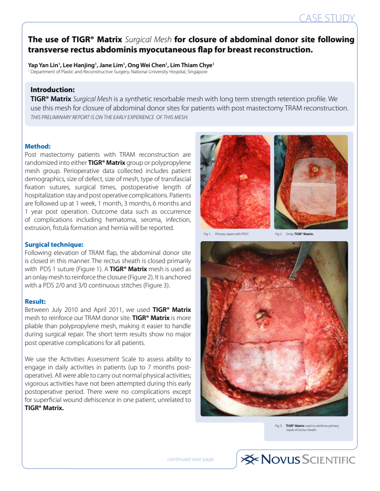 The use of TIGR® Matrix Surgical Mesh for closure of abdominal donor site following transverse rectus abdominis myocutaneous flap for breast reconstruction.