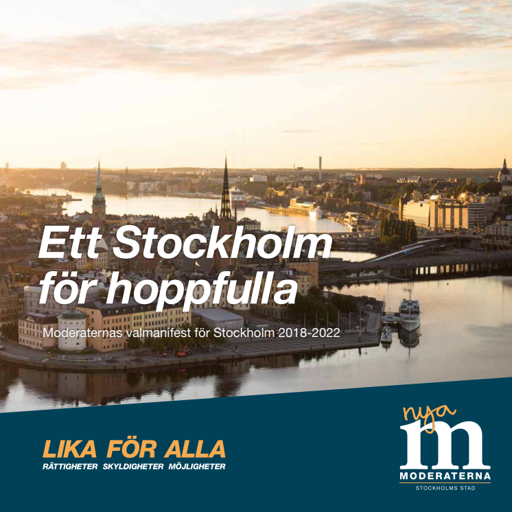 ​Moderaterna i Stockholms stad lanserar sitt valmanifest ”Ett Stockholm för hoppfulla”