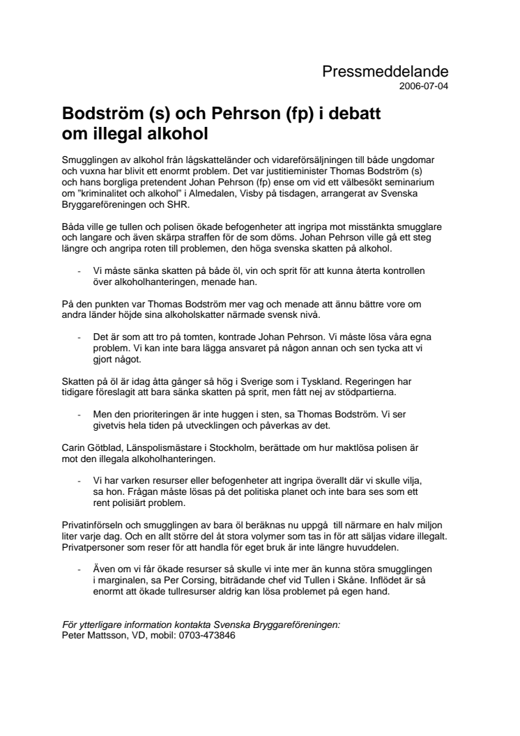 Bodström (s) och Pehrson (fp) i debatt om illegal alkohol