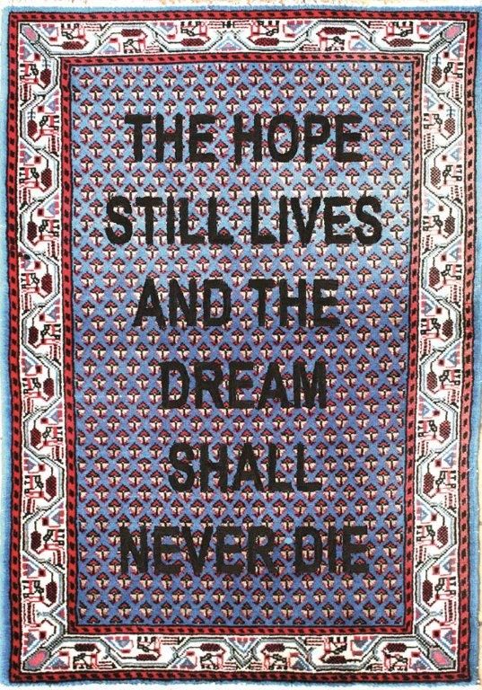 Loredana Longo - The Hope still Lives and the Dream shall never die