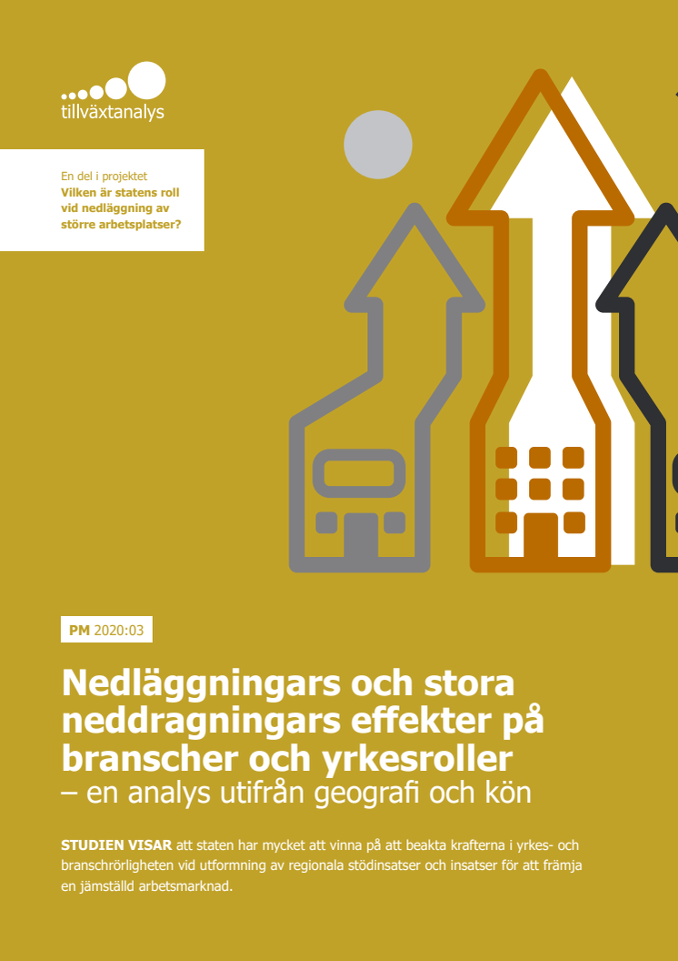 Nedläggningars och stora neddragningars effekter på branscher och yrkesroller – en analys utifrån geografi och kön