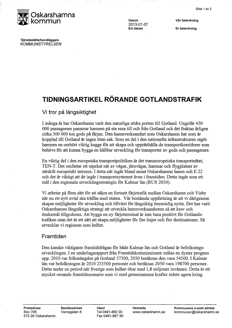 Oskarshamn är den naturliga södra porten till Gotland