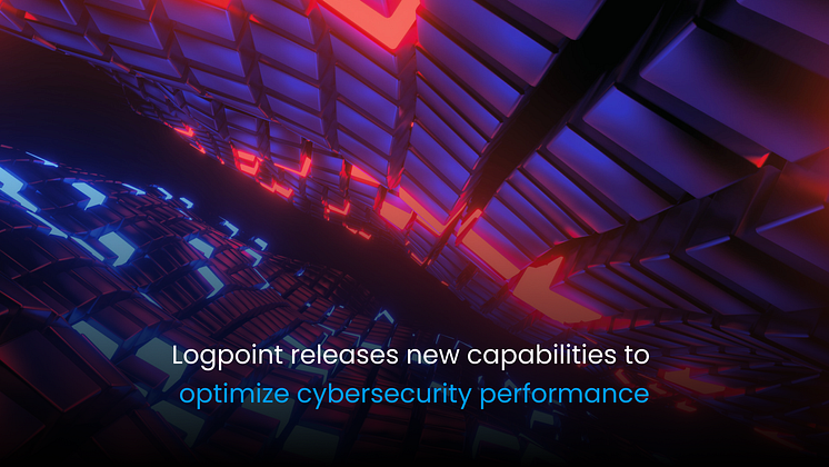 Logpoint releases new capabilities to optimize cybersecurity performance