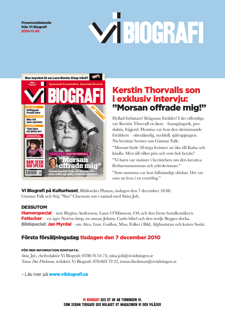 Kerstin Thorvalls son: "Morsan offrade mig!"