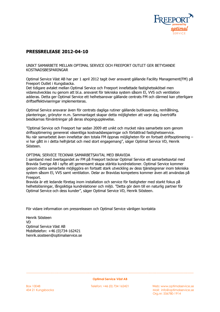 UNIKT SAMARBETE MELLAN OPTIMAL SERVICE OCH FREEPORT OUTLET GER BETYDANDE KOSTNADSBESPARINGAR