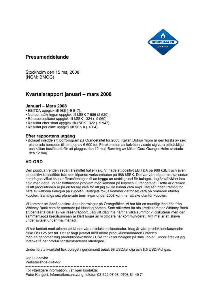 BENCHMARK OIL & GAS: KVARTALSRAPPORT JANUARI – MARS 2008