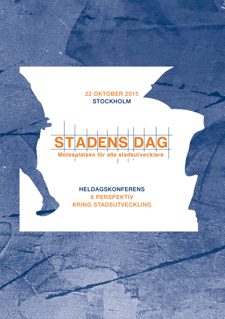 Stadens Dag - heldagskonferens torsdag 22 oktober - Mötesplatsen för alla stadsutvecklare