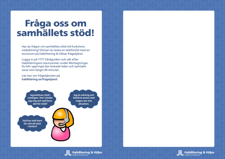 Fråga oss om samhällets stöd!