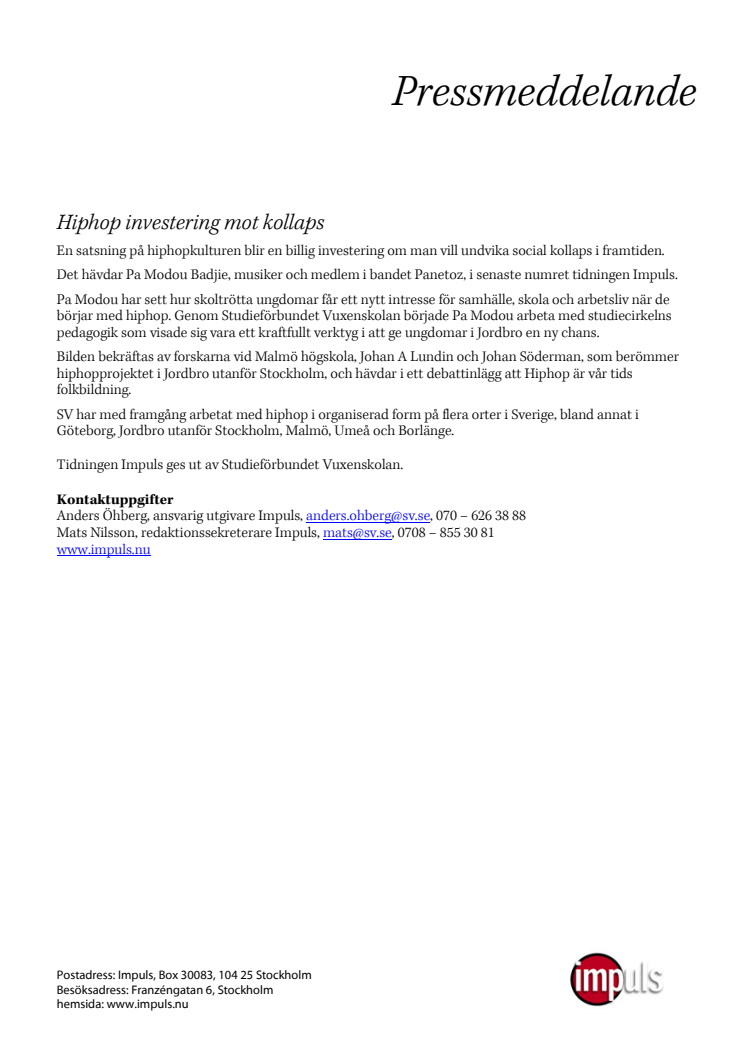 Hiphop investering mot kollaps