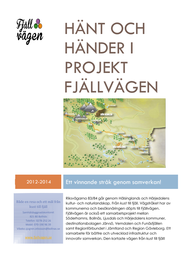 Hänt och händer i Projekt Fjällvägen!