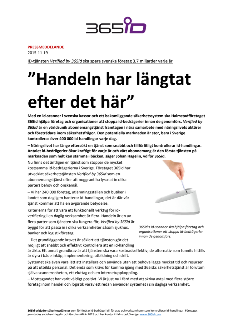 ”Handeln har längtat efter det här”