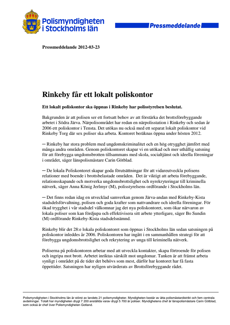 König Jerlmyr (M)/Sundin (M)/Götblad: Rinkeby får ett lokalt poliskontor 