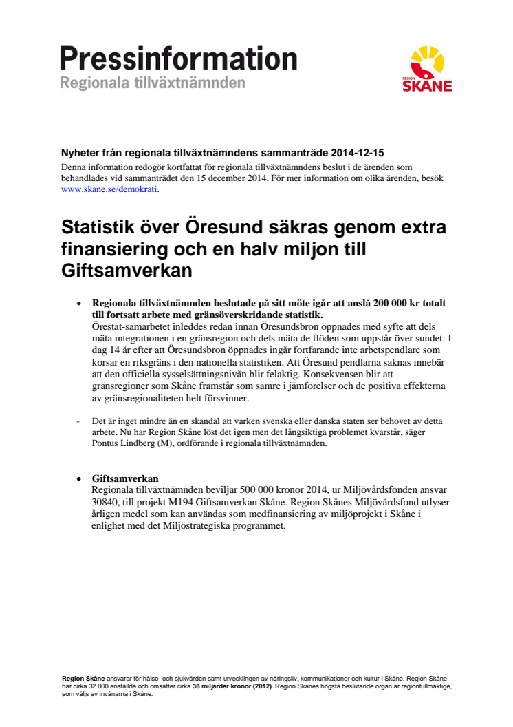 Statistik över Öresund säkras genom extra finansiering och en halv miljon till Giftsamverkan 