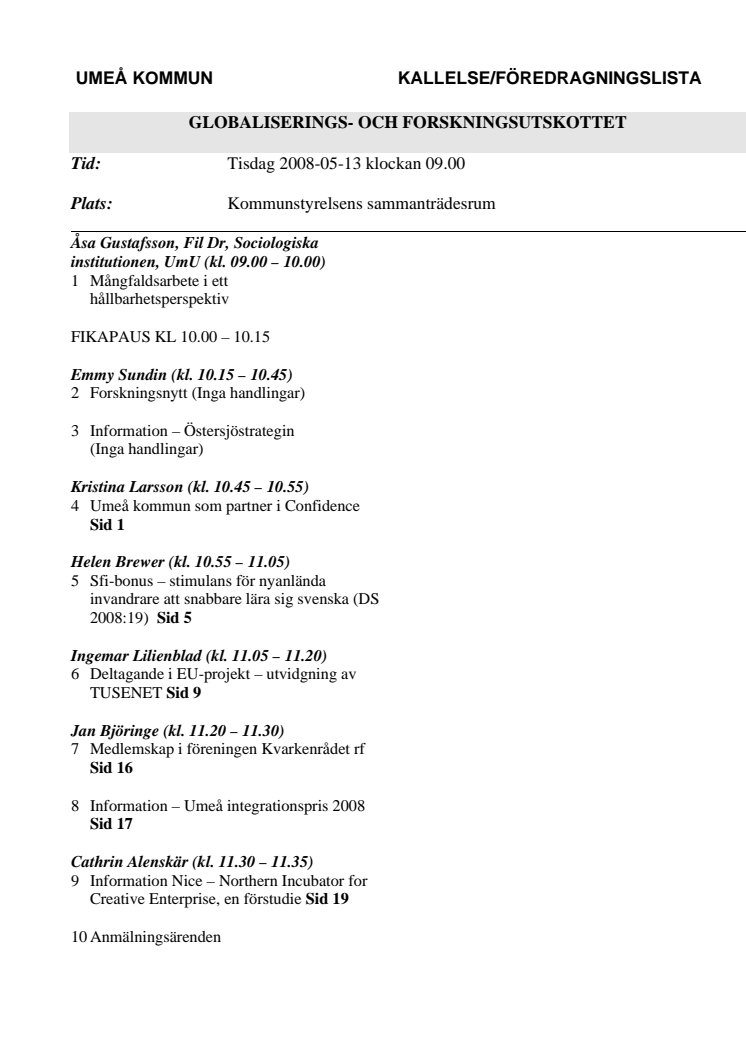 KALLELSE/FÖREDRAGNINGSLISTA: GLOBALISERINGS- OCH FORSKNINGSUTSKOTTET
