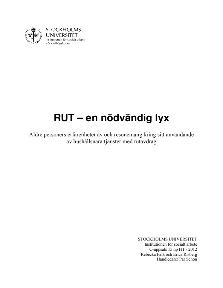 RUT en nödvändig lyx. Falk och Risberg C-uppsats.