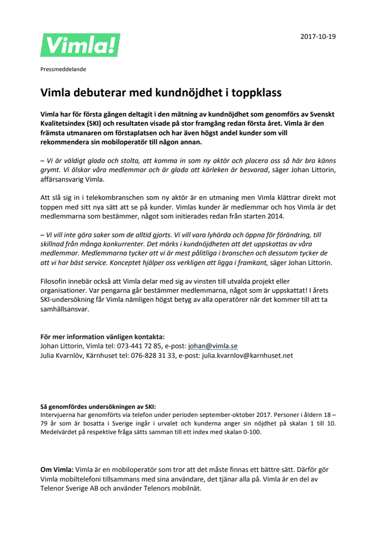 Vimla debuterar med kundnöjdhet i toppklass