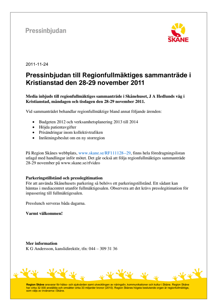 PÅMINNELSE: Pressinbjudan till Regionfullmäktiges sammanträde i Kristianstad den 28-29 november 2011