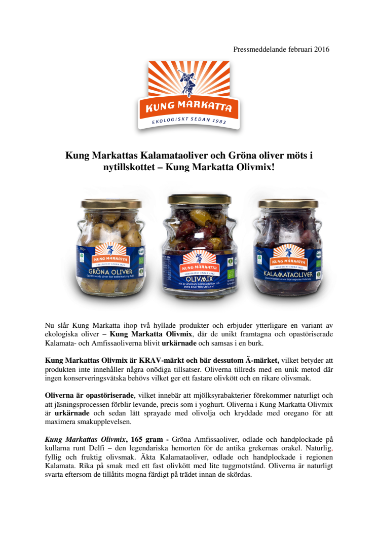 Kung Markattas Kalamataoliver och Gröna oliver möts i nytillskottet – Kung Markatta Olivmix!