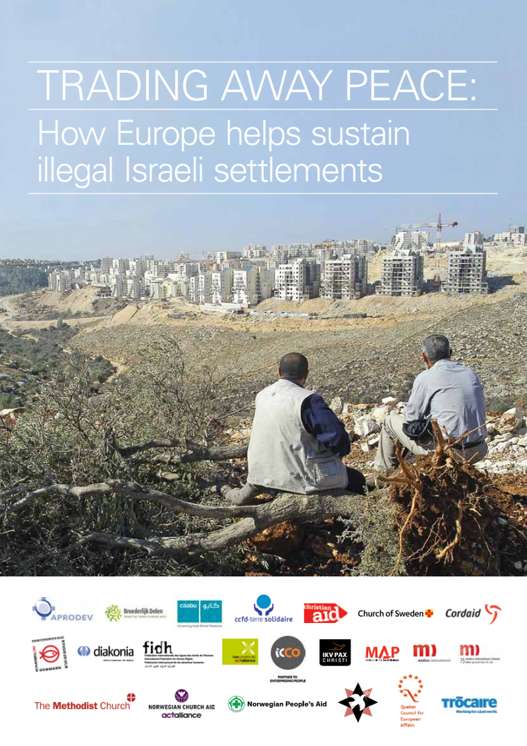 TRADING AWAY PEACE: How Europe helps sustain illegal Israeli settlements