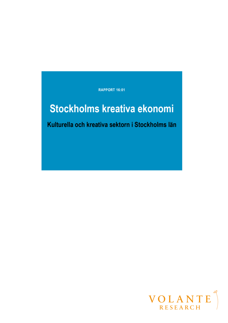 Utredningsrapporten "Stockholms kreativa ekonomi – Kulturella och kreativa sektorn i Stockholms län"