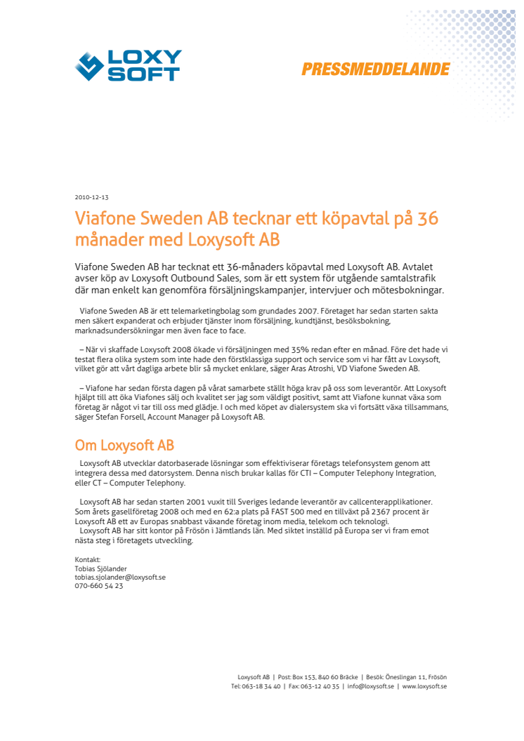 Viafone Sweden AB tecknar ett köpavtal på 36 månader med Loxysoft AB