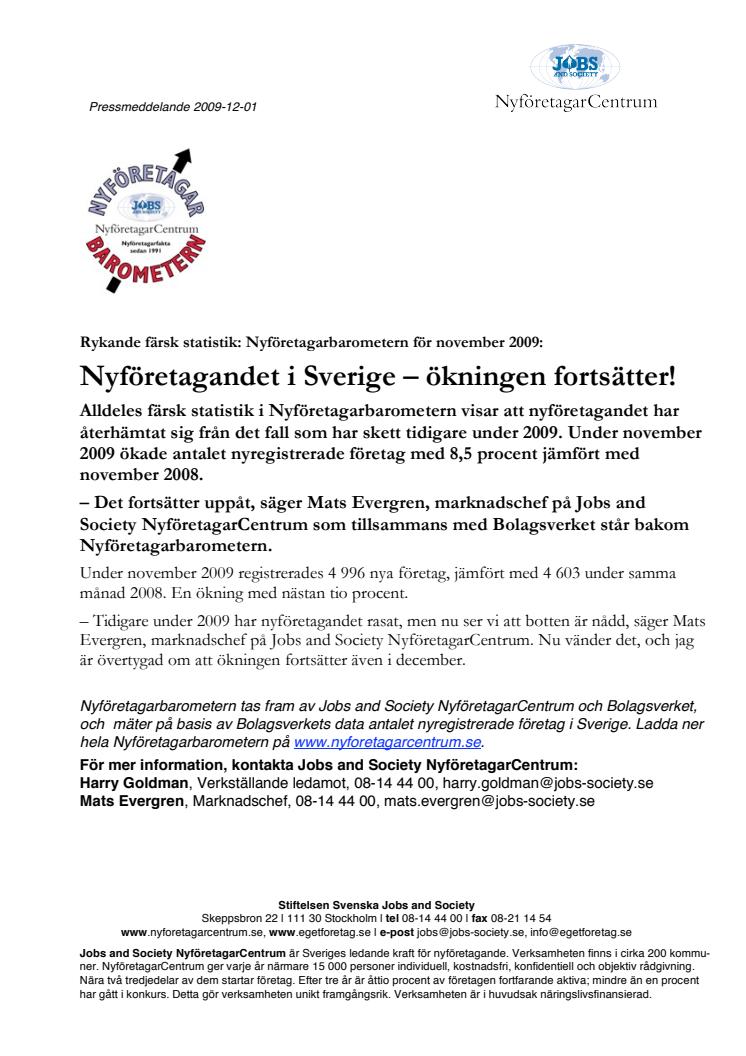 Rykande färsk statistik: Nyföretagarbarometern för november 2009: Nyföretagandet i Sverige – ökningen fortsätter!