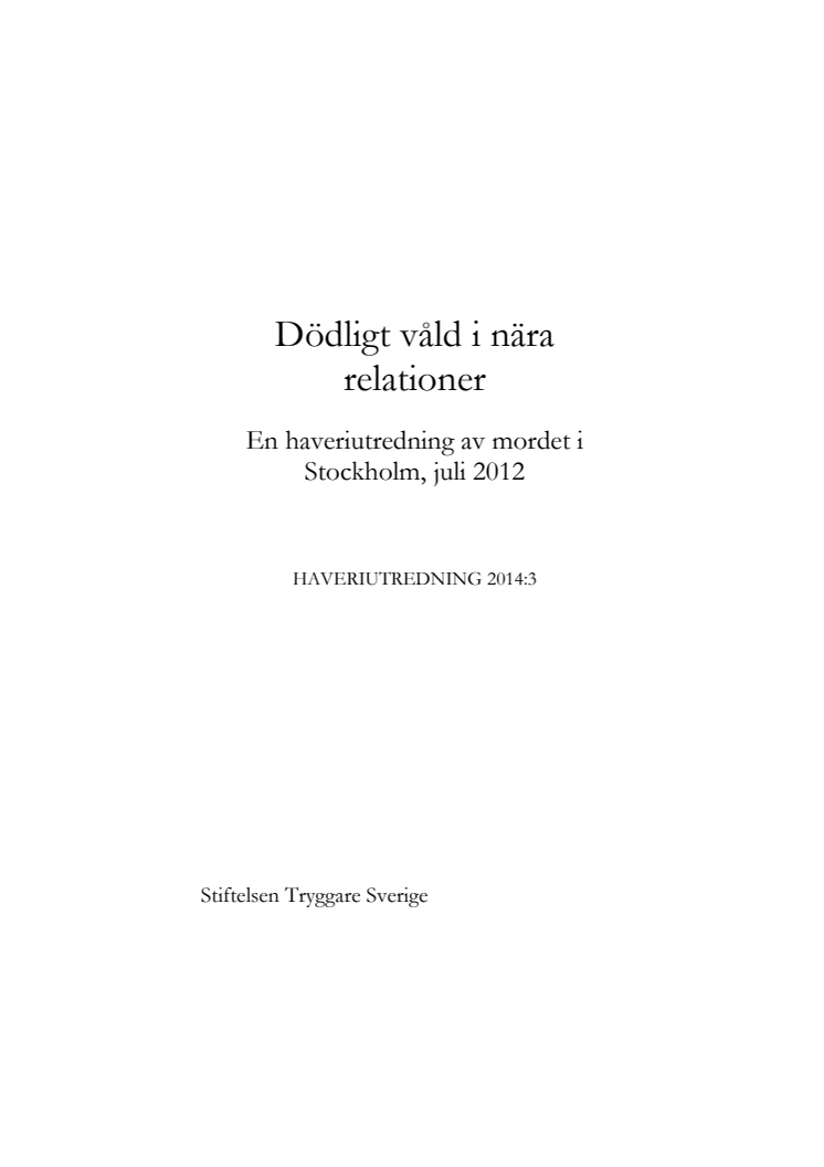 Granskning av mordet i Stockholm i juli 2012 - ny rapport