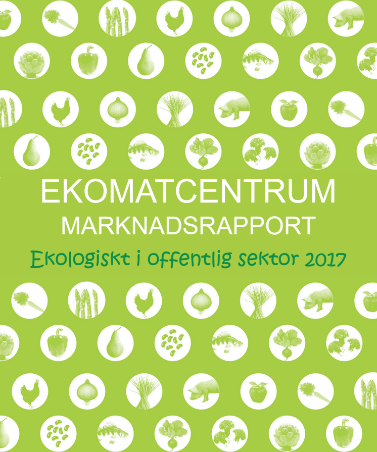 Ekomatcentrums marknadsrapport - Ekologiskt i offentlig sektor 2017