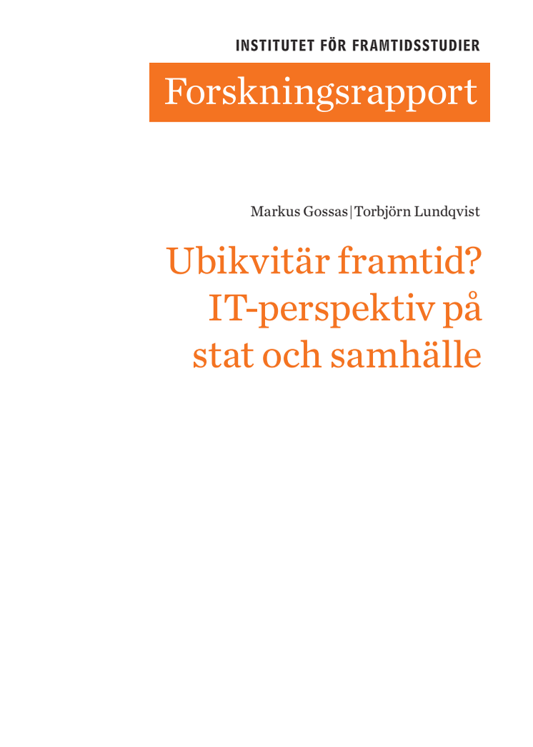 Forskningsrapport: Ubikvitär framtid? IT-perspektiv på stat och samhälle