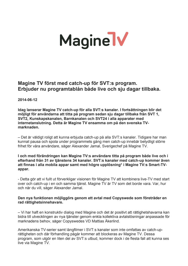 Magine TV först med catch-up för SVT:s program. Erbjuder nu programtablån både live och sju dagar tillbaka