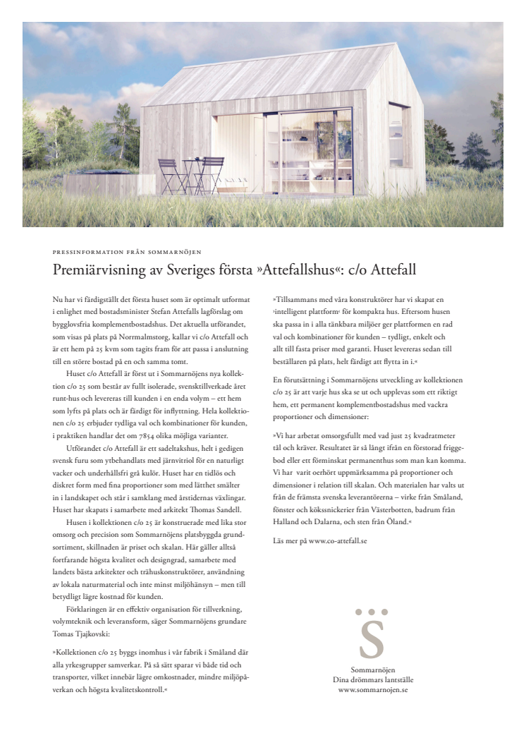 Pressinbjudan från Sommarnöjen. Premiärvisning av Sveriges första »Attefallshus«: c/o Attefall