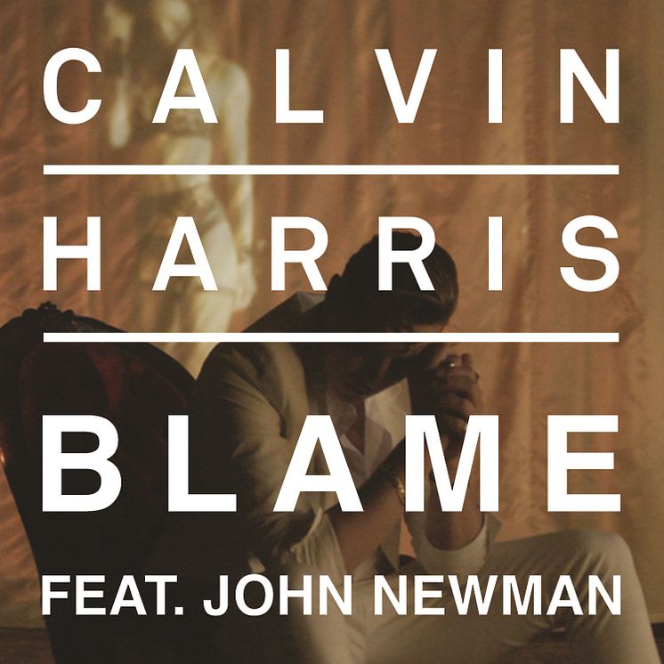 Calvin Harris feat. John Newman - Blame