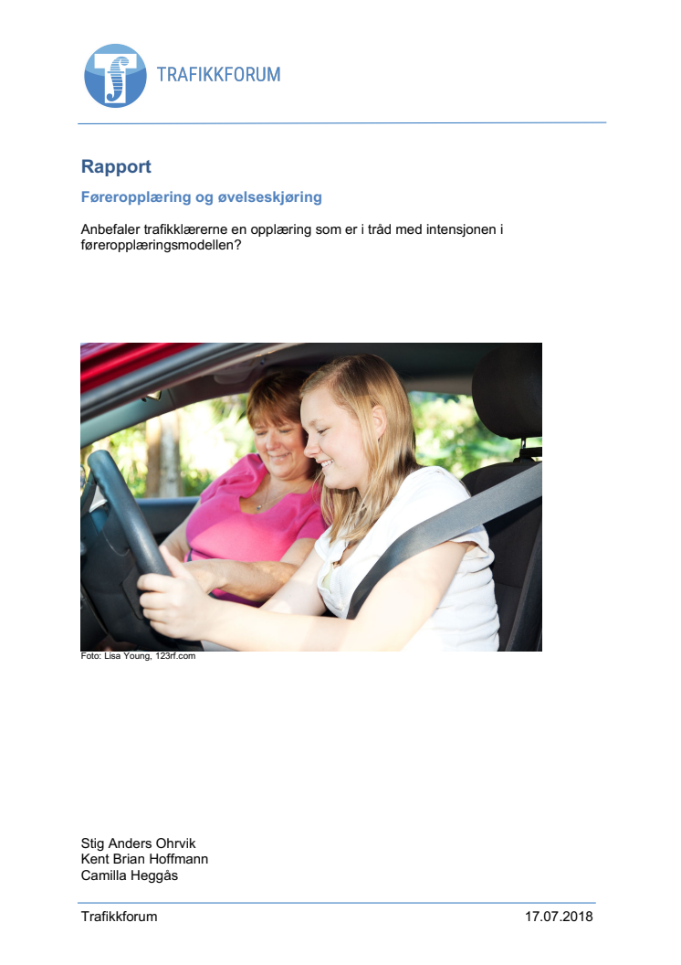 Rapport - Føreropplæring og øvelseskjøring - Anbefaler trafikklærerne en opplæring som er i tråd med intensjonen i føreropplæringsmodellen?