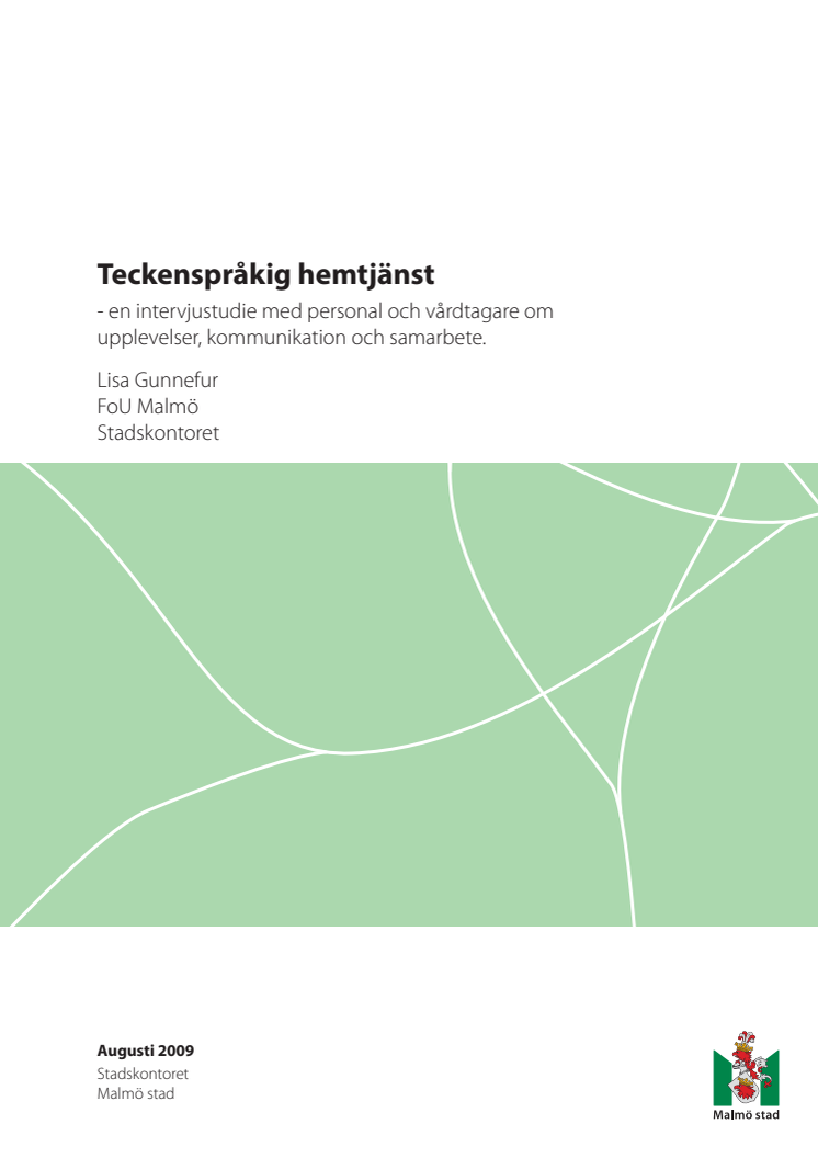 Teckenspråkig hemtjänst, en intervjustudie med personal och vårdtagare om upplevelser, kommunikation och samarbete