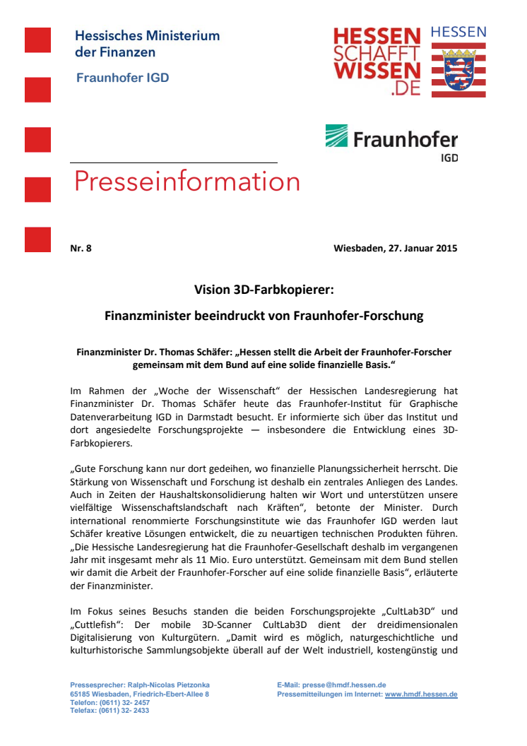 Vision 3D ‐ Farbkopierer: Finanzminister beeindruckt von Fraunhofer ‐ Forschung