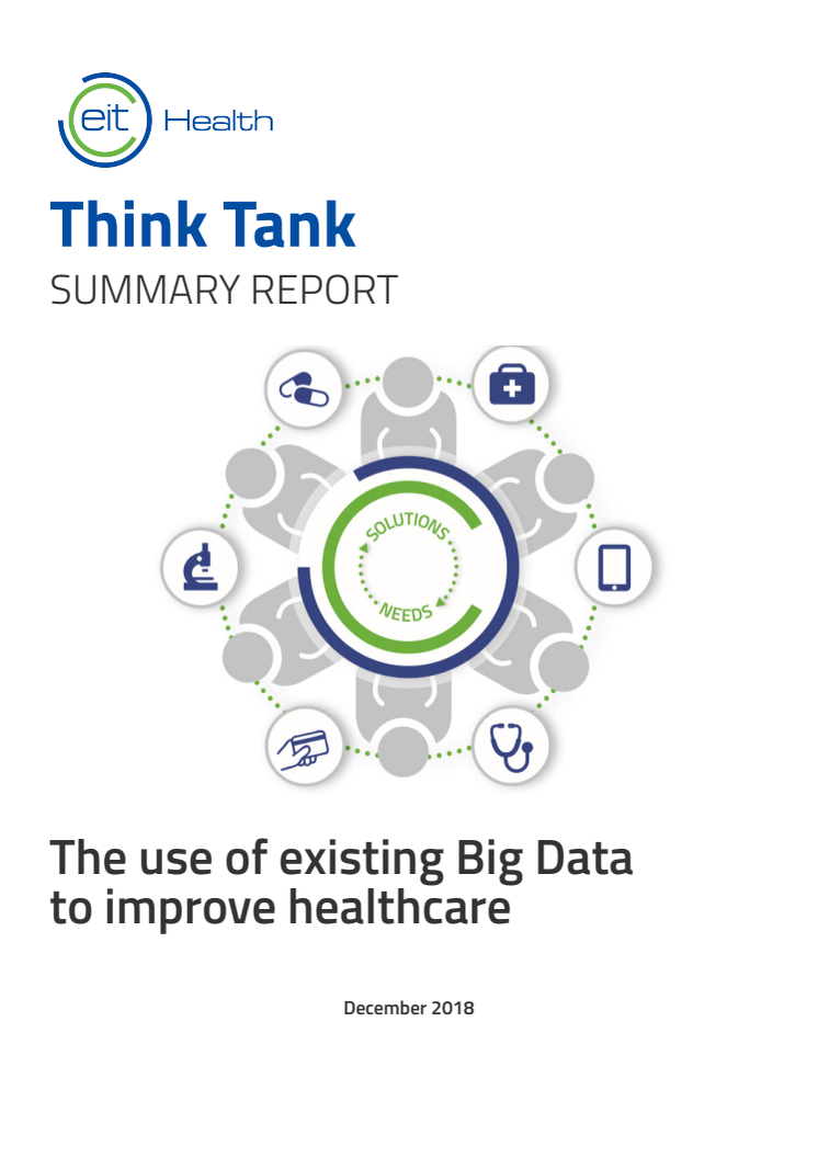 EIT Health Think Tank 2018 Summary - The use of existing Big Data to improve healthcare
