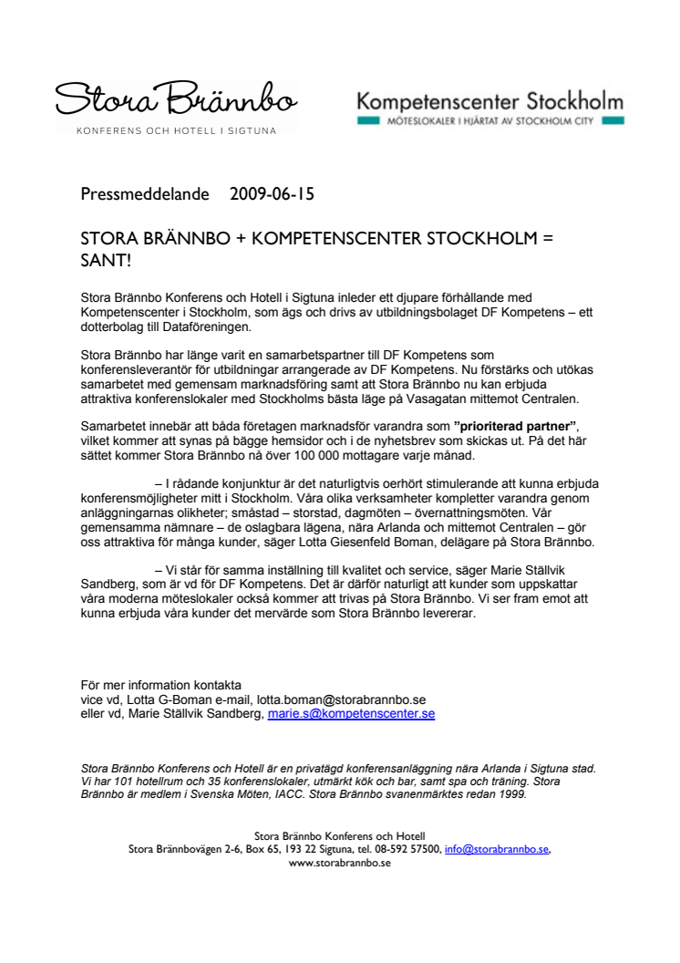 STORA BRÄNNBO + KOMPETENSCENTER STOCKHOLM = SANT!